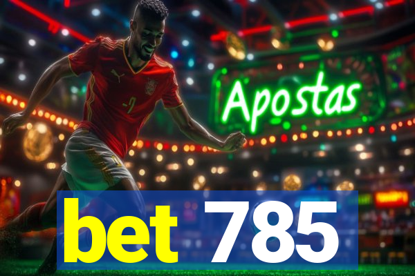 bet 785